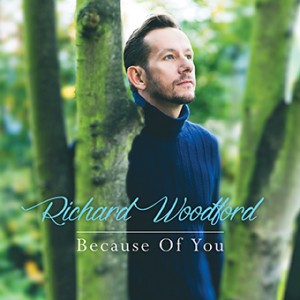 Richard Woodford - Because Of You - CD Cover