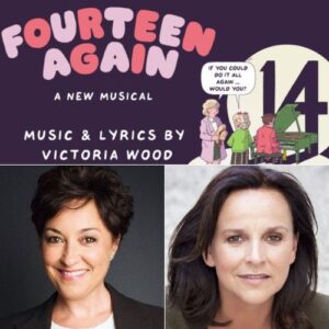 First casting news for world premiere of Fourteen Again | Musical ...